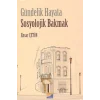 Gündelik Hayata Sosyolojik Bakmak