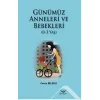 Günümüz Anneleri Ve Bebekleri (0-3 Yaş)