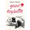 Güzel Kaybettik