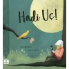 Hadi Uç !
