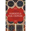 Hakkıyla Kul Olmak