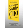 Haklarına Sahip Çık!
