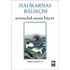 Halikarnas Balıkçısı - Sonsuzluk Sessiz Büyür Bütün Eserleri 13
