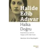 Halka Doğru - Büyük Mecmua (1919) ve Yedigün (1936 -1939) Yazıları