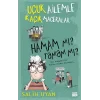 Hamam mı? Tamam mı? - Uçuk Ailemle Kaçık Maceralar