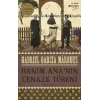 Hanım Ana’nın Cenaze Töreni