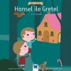 Hansel ile Gretel - Ünlü Eserler Serisi