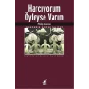 Harcıyorum Öyleyse Varım