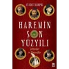 Haremin Son Yüzyılı