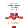 Harika İlişkiler Kurmanın Yolları - Kalpten Kalbe