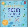 Harry Potter: Sihir Tarihinde Bir Yolculuk