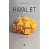Hayal Et - Yaratıcılığın Sırrı Nedir?