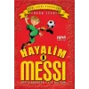 Hayalim Messi 1 - Gökte Ararken Evde Buldum