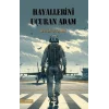 Hayallerini Uçuran Adam