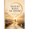 Hayat Bana Ne Diyor?