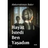 Hayat İstedi  Ben Yaşadım