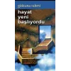 Hayat Yeni Başlıyordu