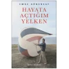 Hayata Açtığım Yelken