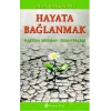 Hayata Bağlanmak