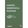 Hayata Edebiyatla Bakmak