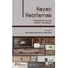 Hayatı Hatırlamak - Otobiyografik Belleğe Bilimsel Yaklaşımlar