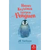 Hayatı Keşfetmek İsteyen Penguen