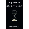 Hayatımdan Aklımda Kalanlar
