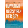 Hayatımı Değiştiren Her Şey