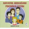 Hayatın Armağanı Prenses Kızım
