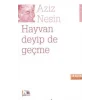 Hayvan Deyip de Geçme
