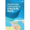 Hazardan Karadenize Stratejik Bakış