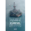 Hazar Denizi ve Karadenizde Küresel Enerji Mücadelesi
