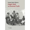 Hegel, Haiti ve Evrensel Tarih (Hegel, Haiti,and Universal History)