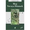 Hep Yuvaya Dönmek