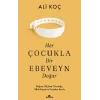 Her Çocukla Bir Ebeveyn Doğar