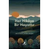 Her Hikaye Bir Hayattır