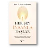 Her Şey İnsanla Başlar
