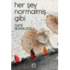 Her Şey Normalmiş Gibi