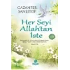 Her Şeyi Allahtan İste