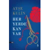 Her Yerde Kan Var (Ciltli)