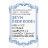 Her Yüce Duruma, Aşamaya ve Durağa Cennet Dendiğini Bilesin / Şeyh Bedreddin