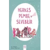 Herkes Pembe Sevebilir