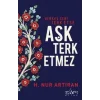 Herkes Seni Terk Etse Aşk Terk Etmez