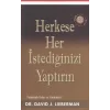Herkese Her İstediğinizi Yaptırın