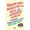 Herkesin Bilmesi Gereken 500’Den Fazla Psikolojik Gerçek