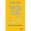 Hey Ben Yanlık