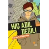 Hiç Adil Değil!