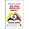 Hiç Ağaç Görmeyen Çocuk!