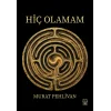 Hiç Olamam