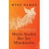 Hiçbir Şeyden Her Şey Mümkündür